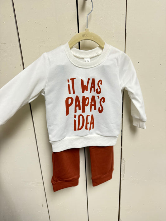 it was papas idea set